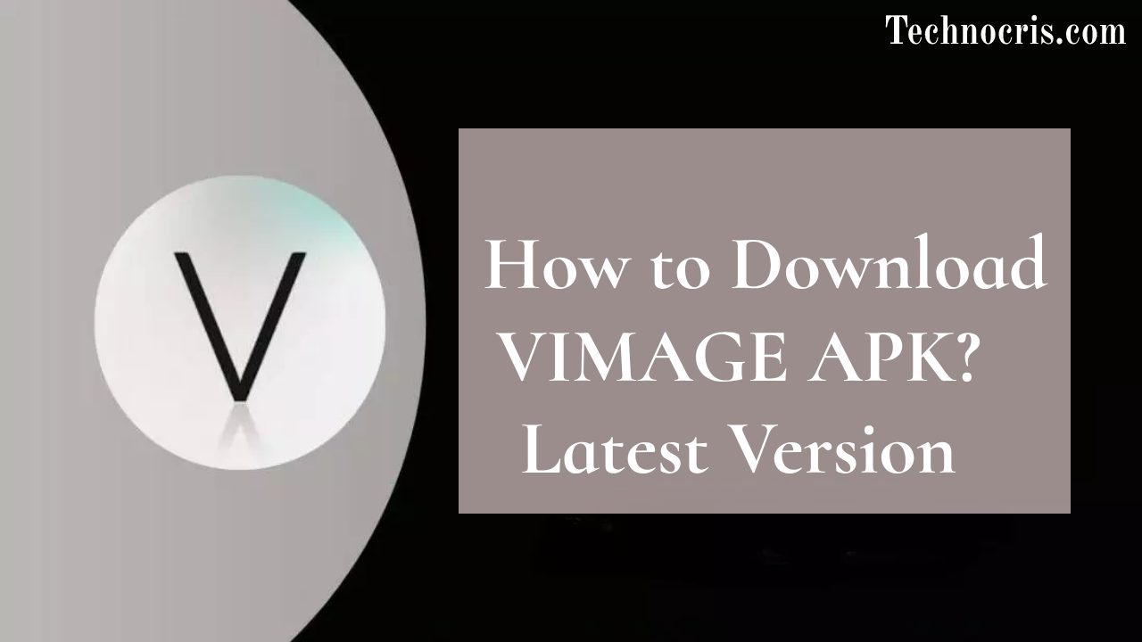 VIMAGE Mod APK Download Latest Version for Free Without Watermark - technocris.com