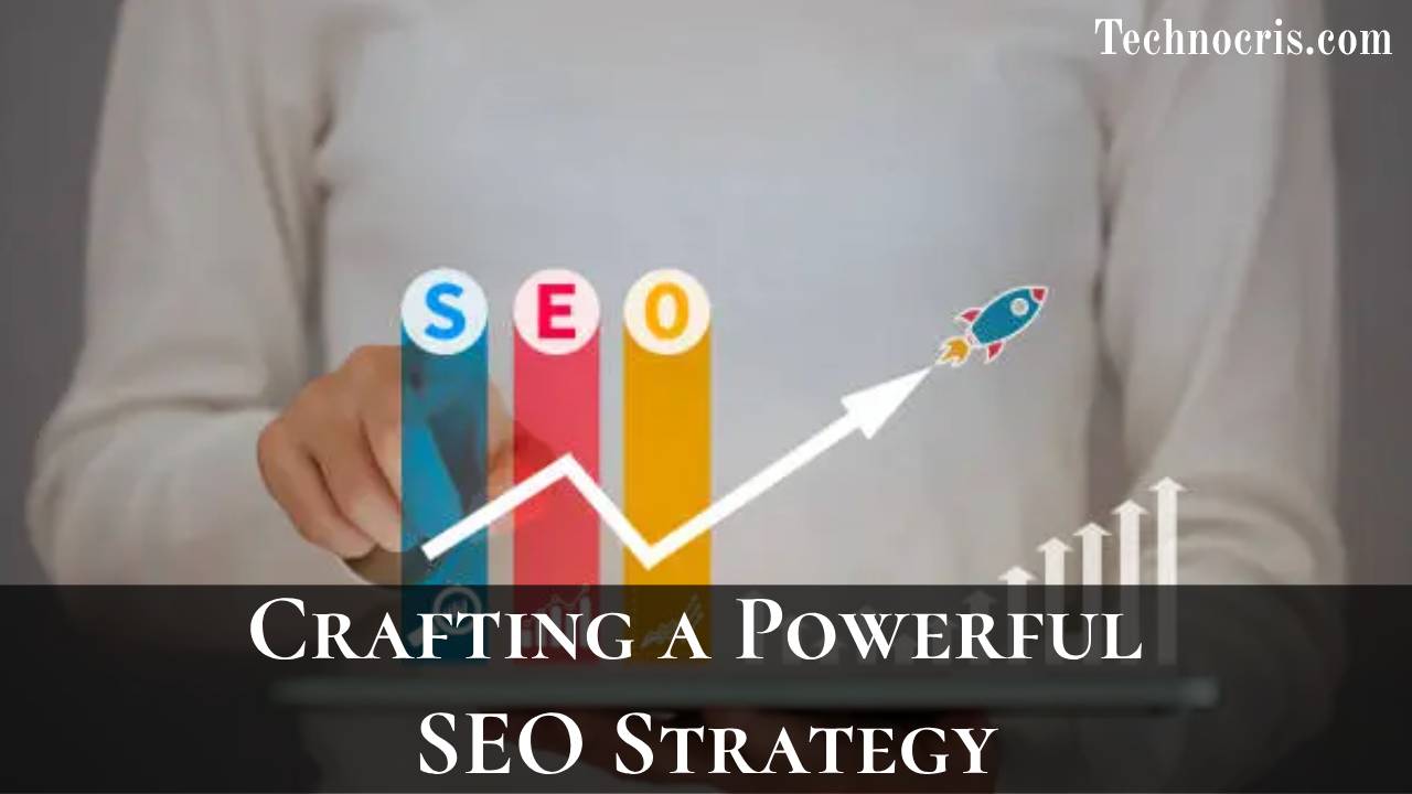 From Ideas to Execution: Crafting a Powerful SEO Strategy
