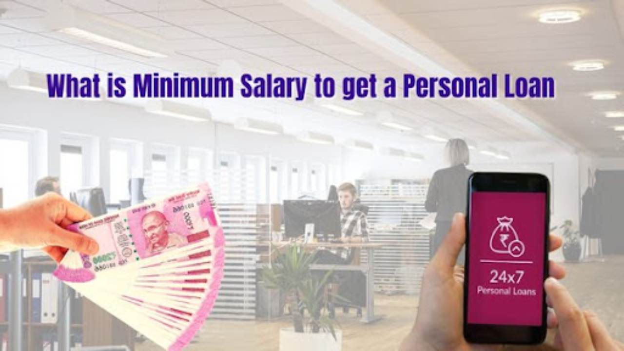 Get Your Personal Loan with Minimum Salary Requirements